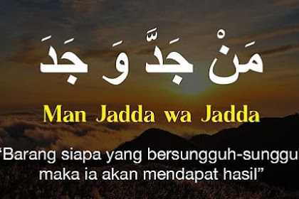 Man Jadda Wa Jadda Bahasa Arab, Latin Beserta Artinya